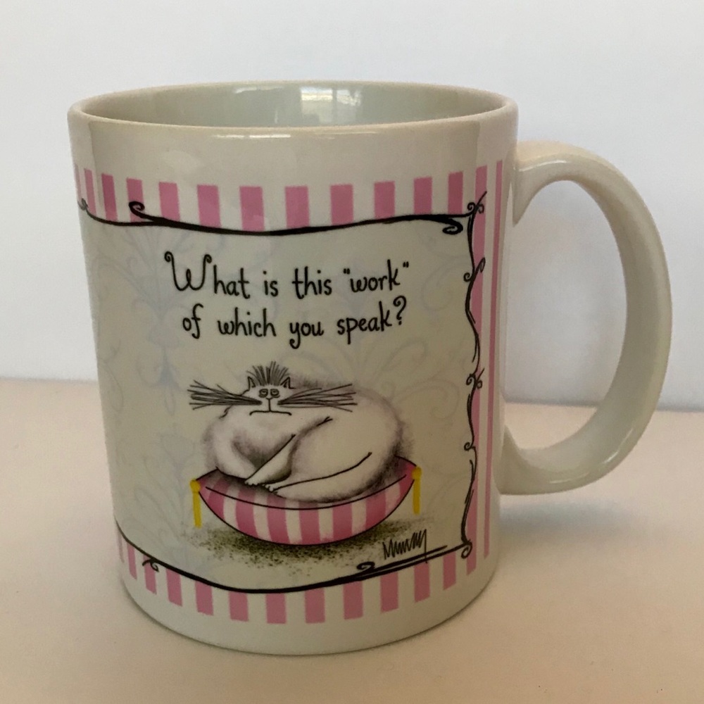 What is this “work” of which you speak? Cat Mug